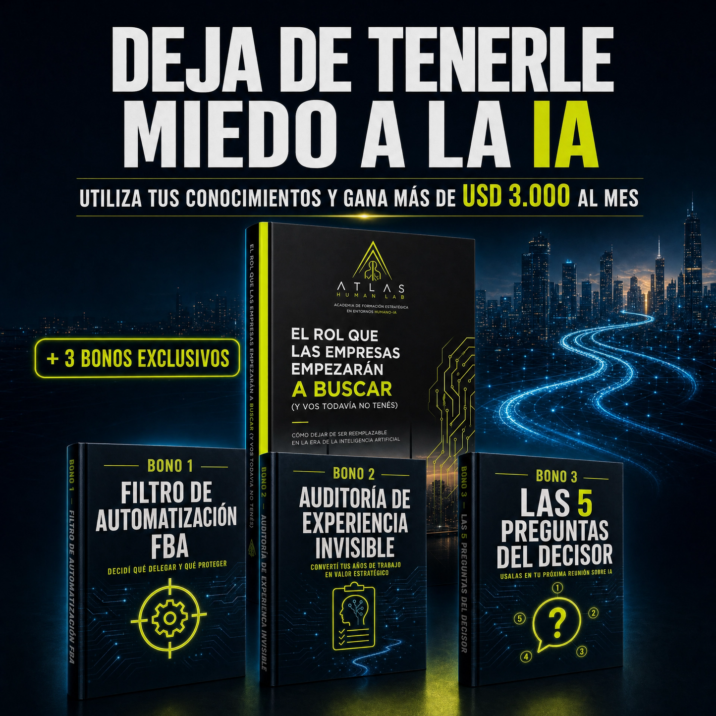 Gana más de USD 3.000 con tus conocimientos. Dejá de tenerle miedo a la IA + 3 Bonos